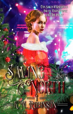 Saving North (Holiday Court Series, #1) (eBook, ePUB) - Robinson, K. M.