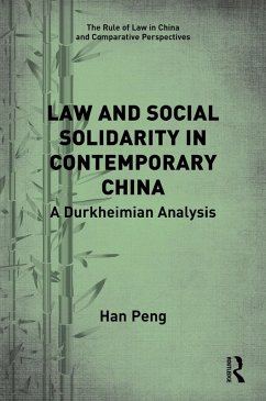 Law and Social Solidarity in Contemporary China (eBook, ePUB) - Peng, Han