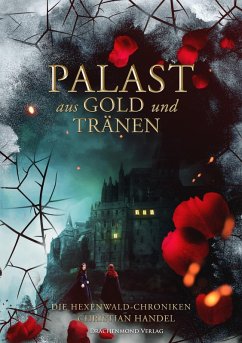 Palast aus Gold und Tränen (eBook, ePUB) - Handel, Christian