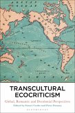Transcultural Ecocriticism (eBook, ePUB) Transcultural Ecocriticism (eBook, ePUB)