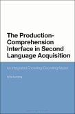 The Production-Comprehension Interface in Second Language Acquisition (eBook, ePUB)
