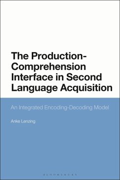 The Production-Comprehension Interface in Second Language Acquisition (eBook, ePUB) - Lenzing, Anke