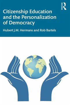 Citizenship Education and the Personalization of Democracy (eBook, ePUB) - Hermans, Hubert J. M.; Bartels, Rob