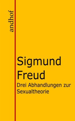 Drei Abhandlungen zur Sexualtheorie (eBook, ePUB) - Freud, Sigmund