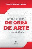 Sobre o conceito de obra de arte em Arthur Danto (eBook, ePUB)