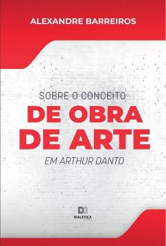 Cover Sobre o conceito de obra de arte em Arthur Danto (eBook, ePUB)