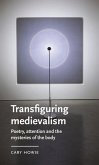 Transfiguring medievalism (eBook, ePUB)