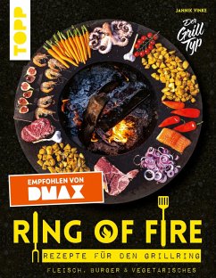 Ring of Fire. Rezepte für den Grillring. Fleisch, Burger & Vegetarisches - Empfohlen von DMAX (eBook, PDF) - Vinke, Jannik