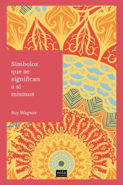 Símbolos que se significan a sí mismos (fixed-layout eBook, ePUB) - Wagner, Roy