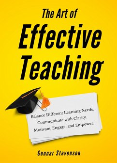 The Art of Effective Teaching (eBook, ePUB) - Stevenson, Gunnar