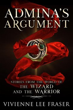 Admina's Argument: Stories From the World of The Wizard and The Warriors (eBook, ePUB) - Fraser, Vivienne Lee