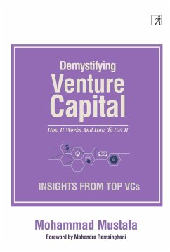 Demystifying Venture Capital (eBook, ePUB) - Mustafa, Mohammad