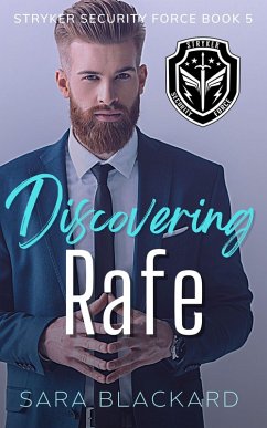 Discovering Rafe (Stryker Security Force Series, #5) (eBook, ePUB) - Blackard, Sara