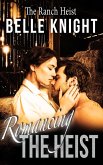 Romancing The Heist: The Ranch (eBook, ePUB)