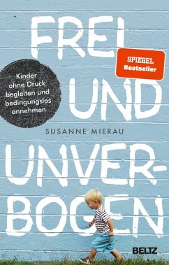 Frei und unverbogen (eBook, ePUB) - Mierau, Susanne