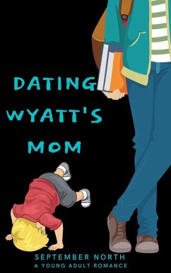 Cover Dating Wyatt's Mom (eBook, ePUB)