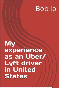Cover My Experience as an Uber and Lyft Driver in United States (eBook, ePUB)