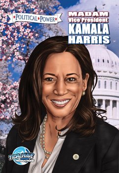 Political Power: Madam Vice President Kamala Harris (eBook, PDF) - Frizell, Michael