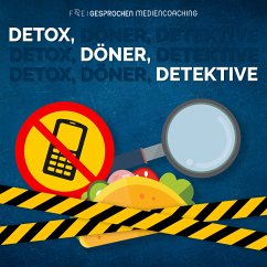Detox, Döner, Detektive (MP3-Download) - Mediencoaching, Freigesprochen