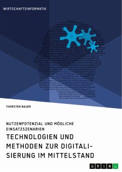 Technologien und Methoden zur Digitalisierung im Mittelstand. Nutzenpotenzial und mögliche Einsatzszenarien (eBook, PDF)