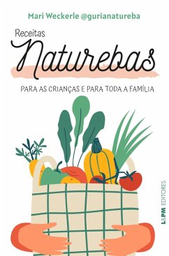 Receitas Naturebas (eBook, ePUB) - Weckerle, Mariana