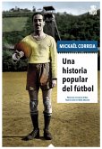 Una historia popular del fútbol (eBook, ePUB)