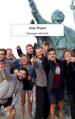 Santiago ruft mich (eBook, PDF) - Dupré, Anja