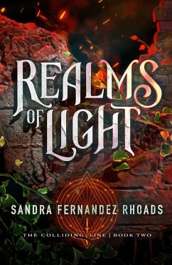 Realms of Light (The Colliding Line, #2) (eBook, ePUB) - Rhoads, Sandra Fernandez