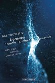 Experiences from the Threshold and Beyond (eBook, ePUB)