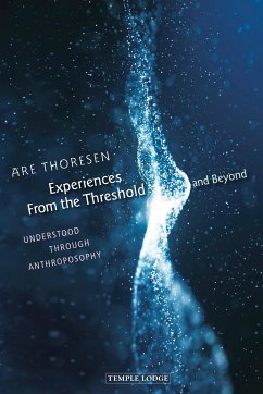 Experiences from the Threshold and Beyond (eBook, ePUB) - Thoresen, Are