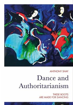 Dance and Authoritarianism (eBook, ePUB) - Shay, Anthony