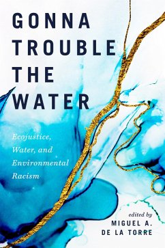 Gonna Trouble the Water (eBook, ePUB) - De La Torre, Miguel A.