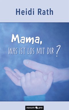 Cover Mama, was ist los mit Dir? (eBook, ePUB)