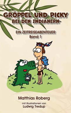 Gröppel und Picky bei den Indianern (eBook, ePUB)