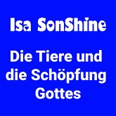 Die Tiere und die Schöpfung Gottes (MP3-Download)