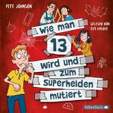 Wie man 13 wird und zum Superhelden mutiert / Wie man 13 wird... Bd.4 (MP3-Download) Wie man 13 wird und zum Superhelden mutiert / Wie man 13 wird... Bd.4 (MP3-Download)