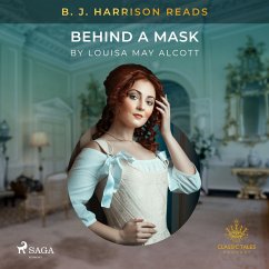 B. J. Harrison Reads Behind a Mask (MP3-Download) - Alcott, Louisa May