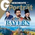 G/GESCHICHTE Porträt - Bayern: Fürsten, Rebellen und ein Märchenkönig (MP3-Download)