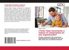 ¿Tener hijos incrementa o reduce el compromiso en una organización?