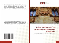 Guide pratique sur ''Les Institutions Judiciaires du Cameroun'' - SOHO MBOGBE, Maurice Patron