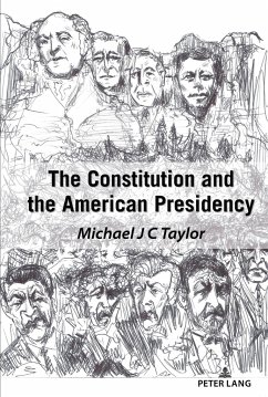 The Constitution and the American Presidency - Taylor, Michael J. C.