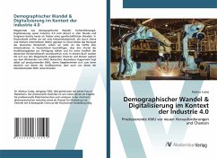 Demographischer Wandel & Digitalisierung im Kontext der Industrie 4.0 - Cudaj, Markus