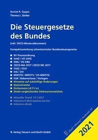 Die Steuergesetze des Bundes 2021 - Gygax, Daniel R.