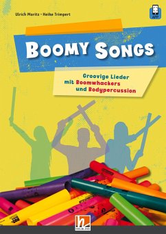 Boomy Songs. Groovige Lieder mit Boomwhackers und Bodypercussion - Moritz, Ulrich;Trimpert, Heike