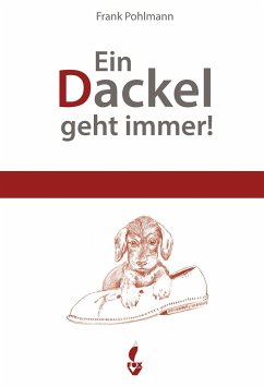 Ein Dackel geht immer - Frank, Pohlmann