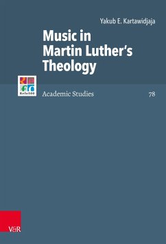 Music in Martin Luther's Theology - Kartawidjaja, Yakub E.