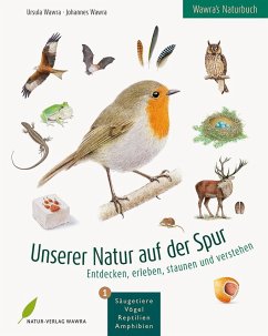 Wawra's Naturbuch, Band 1: Säugetiere, Vögel, Reptilien, Amphibien - Wawra, Ursula