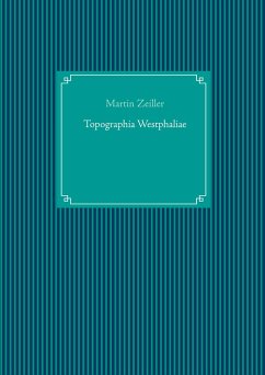 Topographia Westphaliae - Zeiller, Martin