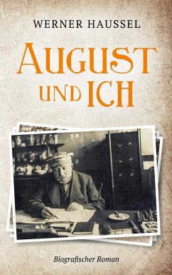 August und ich - Haussel, Werner