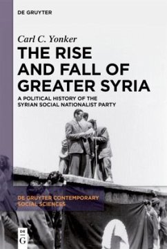 The Rise and Fall of Greater Syria - Yonker, Carl C.